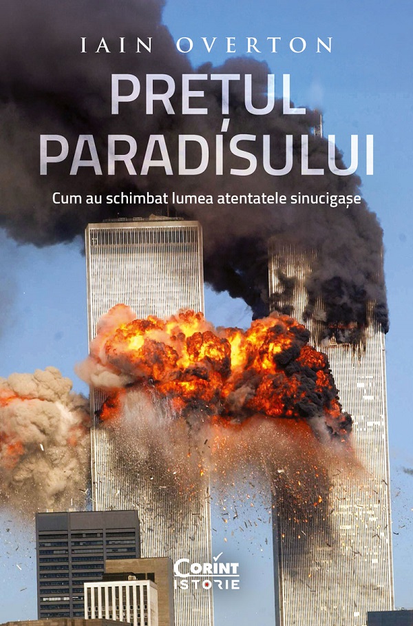 eBook Pretul Paradisului. Cum au schimbat lumea atentatele sinucigase - Iain Overton