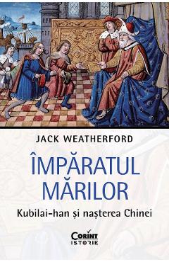 Poza produsului eBook Imparatul Marilor. Kubilai-han si nasterea Chinei - Jack Weatherford