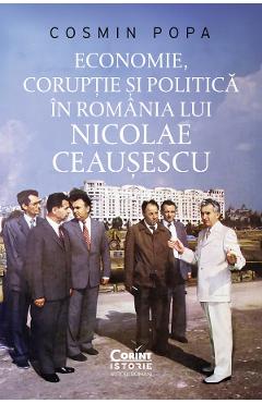 Poza produsului eBook Economie, coruptie si politica in Romania lui Nicolae Ceausescu - Cosmin Popa