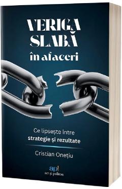 Poza produsului Veriga slaba in afaceri - Cristian Onetiu
