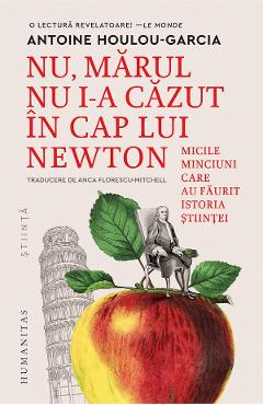 Nu, marul nu i-a cazut in cap lui Newton - Antoine Houlou-Garcia
