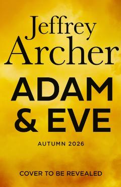 Coperta cărții 'Adam and Eve - Jeffrey Archer'