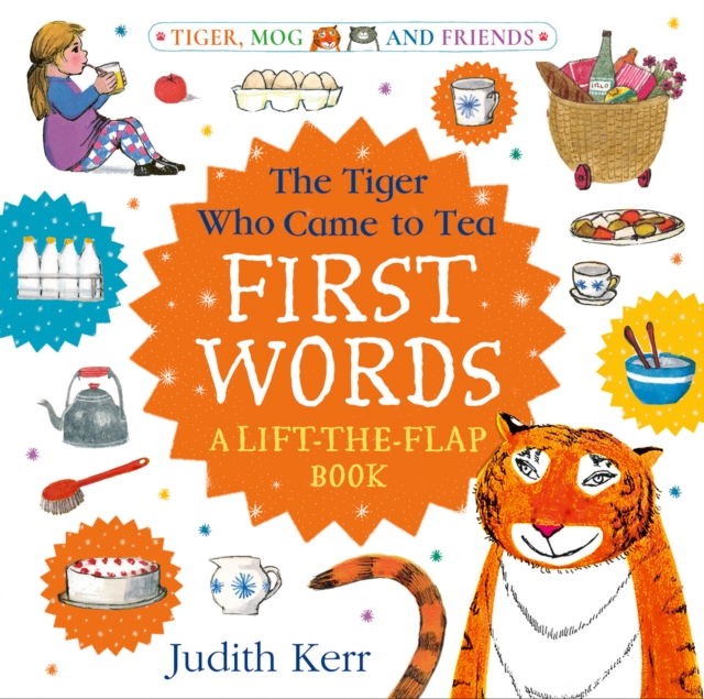 Coperta cărții 'Tiger Who Came to Tea: First Words: A lift-the-flap book - Judith Kerr'
