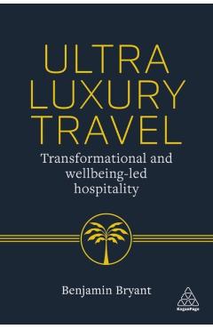 Coperta cărții 'Ultra-Luxury Travel - Benjamin Bryant'