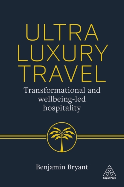 Coperta cărții 'Ultra-Luxury Travel - Benjamin Bryant'