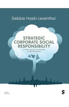 Coperta cărții 'Strategic Corporate Social Responsibility: A Holistic Approach to Sustainable and Impactful Business (Third Edition) -'
