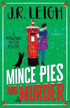 Coperta cărții 'Mince Pies and Murder - J. R. Leigh'