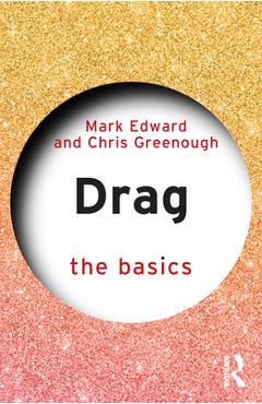 Coperta cărții 'Drag: The Basics - Mark Edward'