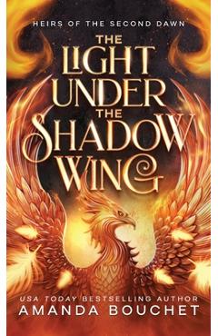 Coperta cărții 'The Light Under the Shadow Wing - Amanda Bouchet'