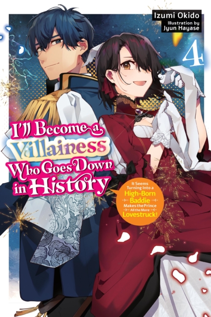 Coperta cărții 'I'll Become a Villainess Who Goes Down in History, Vol. 4 (Novel) - Izumi Okido'