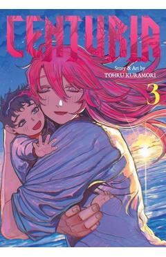 Coperta cărții 'Centuria, Vol. 3 - Tohru Kuramori'