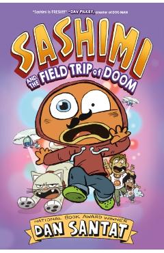 Coperta cărții 'Sashimi and the Field Trip of Doom - Dan Santat'
