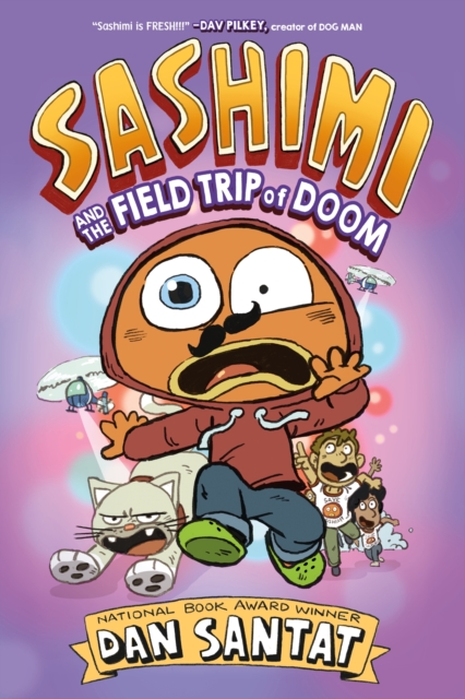 Coperta cărții 'Sashimi and the Field Trip of Doom - Dan Santat'