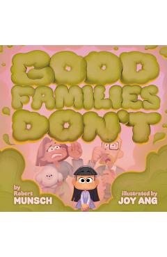 Coperta cărții 'Good Families Don't - Robert Munsch'