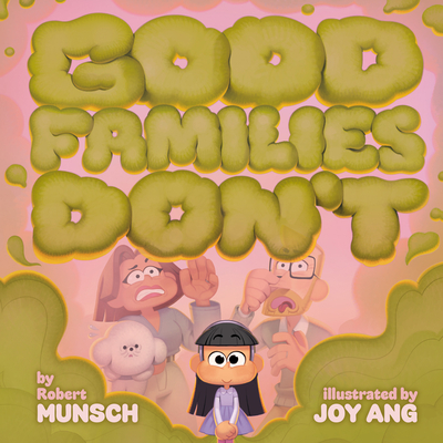 Coperta cărții 'Good Families Don't - Robert Munsch'