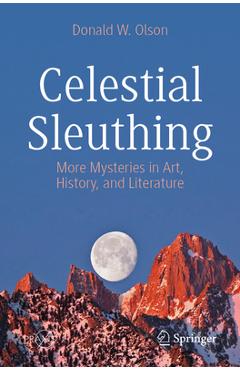 Coperta cărții 'Celestial Sleuthing: More Mysteries in Art, History, and Literature - Donald W. Olson'