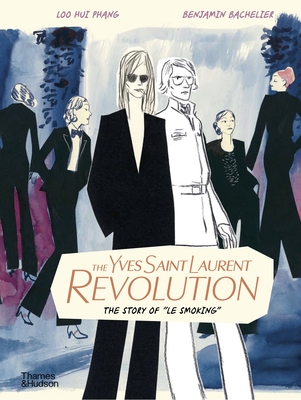 Coperta cărții 'The Yves Saint Laurent Revolution: The Story of Le Smoking - Benjamin Bachelier'