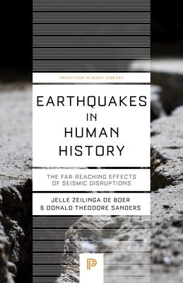 Coperta cărții 'Earthquakes in Human History: The Far-Reaching Effects of Seismic Disruptions - Jelle Zeilinga De Boer'