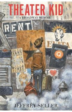 Coperta cărții 'Theater Kid: A Broadway Memoir - Jeffrey Seller'