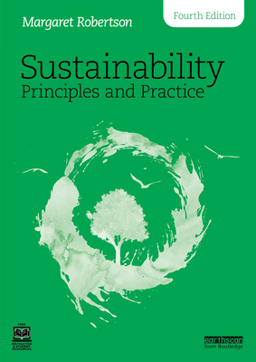Sustainability Principles and Practice - Margaret Robertson