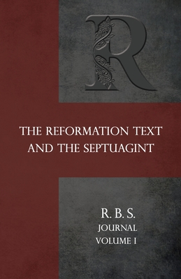 Coperta cărții 'Reformation Bible Society Journal: The Reformation Text and the Septuagint - Jeffrey T. Riddle'