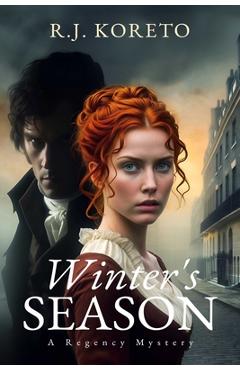 Coperta cărții 'Winter's Season: A Regency Mystery - R. J. Koreto'