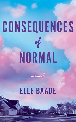 Coperta cărții 'Consequences of Normal - Elle Baade'