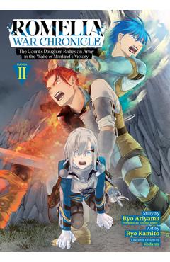 Coperta cărții 'Romelia War Chronicle: The Count's Daughter Rallies an Army in the Wake of Mankind's Victory (Manga) Vol. 2 - Ryo'