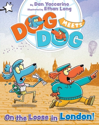 Coperta cărții 'On the Loose in London!: A Star Chapter Book - Dan Yaccarino'