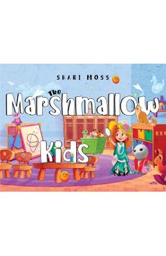 The Marshmallow Kids - Shari Moss