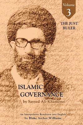 Coperta cărții 'Governance of the Divinely-Sanctioned Social Order under Conditions of Religious Solidarity Volume 3- The Just Ruler:'
