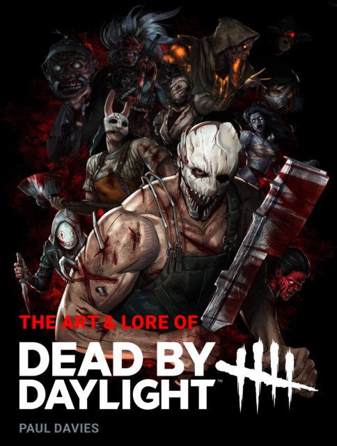 Coperta cărții 'The Art and Lore of Dead by Daylight - Paul Davies'