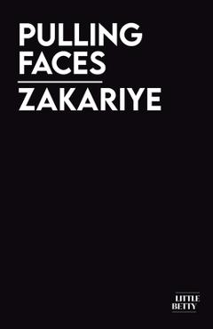 Pulling Faces - Zakariye