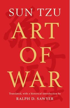 The Art of War (Translated by Ralph D. Sawyer) - Sun Tzu