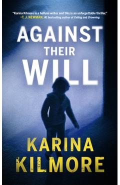 Coperta cărții 'Against Their Will - Karina Kilmore'
