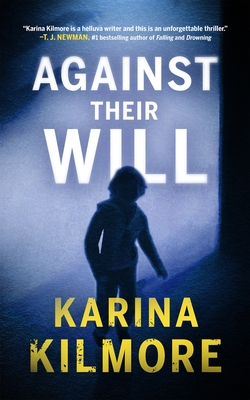 Coperta cărții 'Against Their Will - Karina Kilmore'