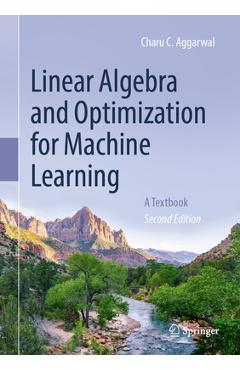 Coperta cărții 'Linear Algebra and Optimization for Machine Learning: A Textbook - Charu C. Aggarwal'