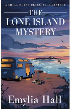 Coperta cărții 'The Lone Island Mystery - Emylia Hall'
