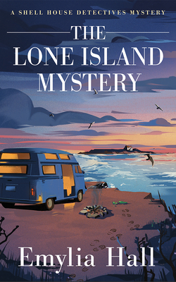 Coperta cărții 'The Lone Island Mystery - Emylia Hall'