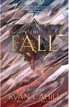 Coperta cărții 'The Fall: The Bound and the Broken Novella - Ryan Cahill'