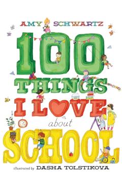 Coperta cărții '100 Things I Love about School: A Picture Book - Amy Schwartz'