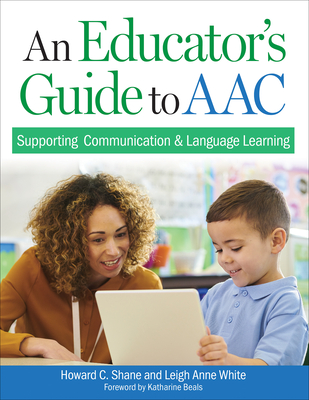 Coperta cărții 'An Educator's Guide to Aac: Supporting Communication and Language Learning - Howard C. Shane'