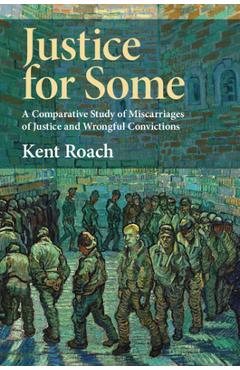 Poza produsului Justice for Some - Kent Roach