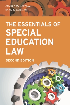 Coperta cărții 'The Essentials of Special Education Law - Andrew M. Markelz'