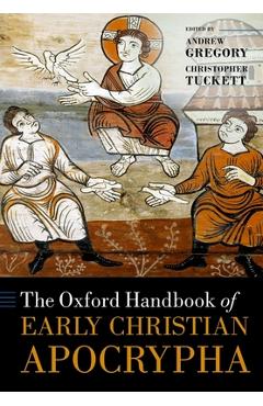 Coperta cărții 'The Oxford Handbook of Early Christian Apocrypha - Andrew Gregory'