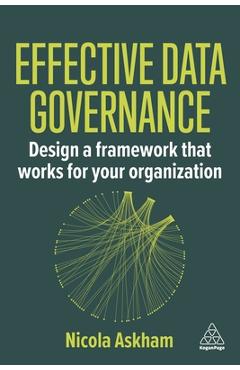 Poza produsului Effective Data Governance: Design a Framework That Works for Your Organization - Nicola Askham