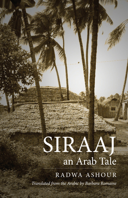 Siraaj: An Arab Tale - Radwa Ashour