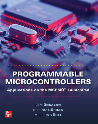 Programmable Microcontrollers: Applications on the Mspm0 Launchpad - Cem Unsalan