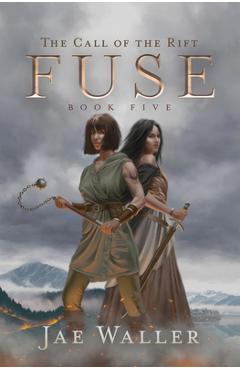 Coperta cărții 'The Call of the Rift: Fuse - Jae Waller'