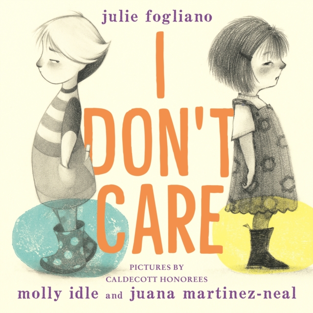 Coperta cărții 'I Don't Care - Julie Fogliano'